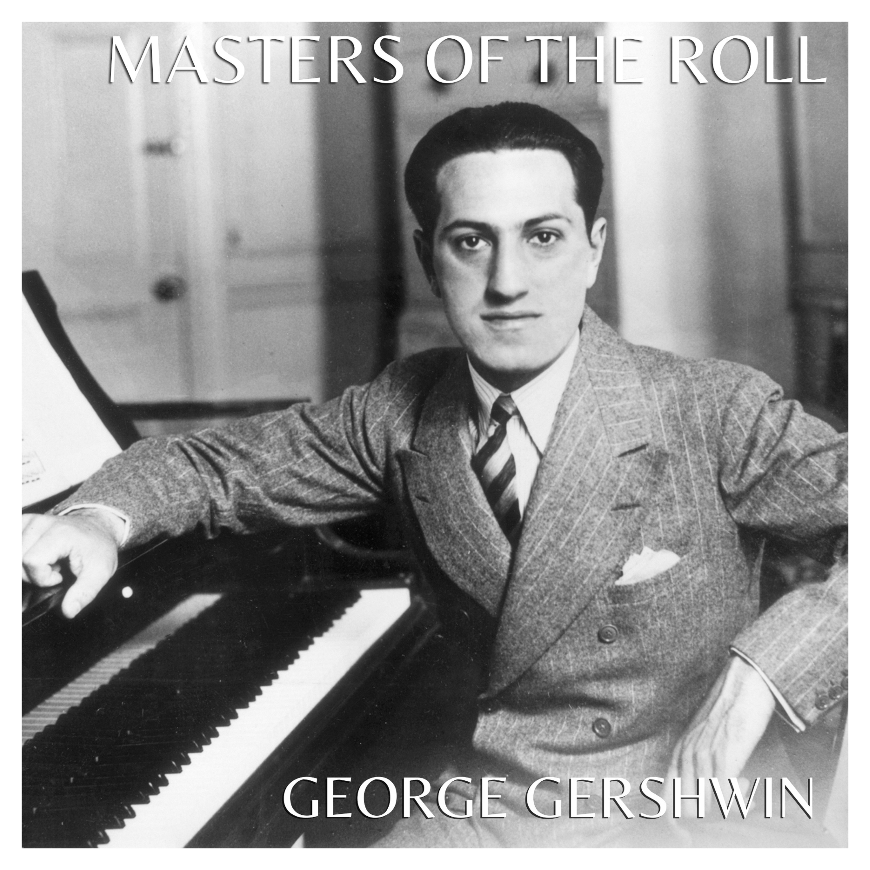 Masters of the Roll - George Gershwin