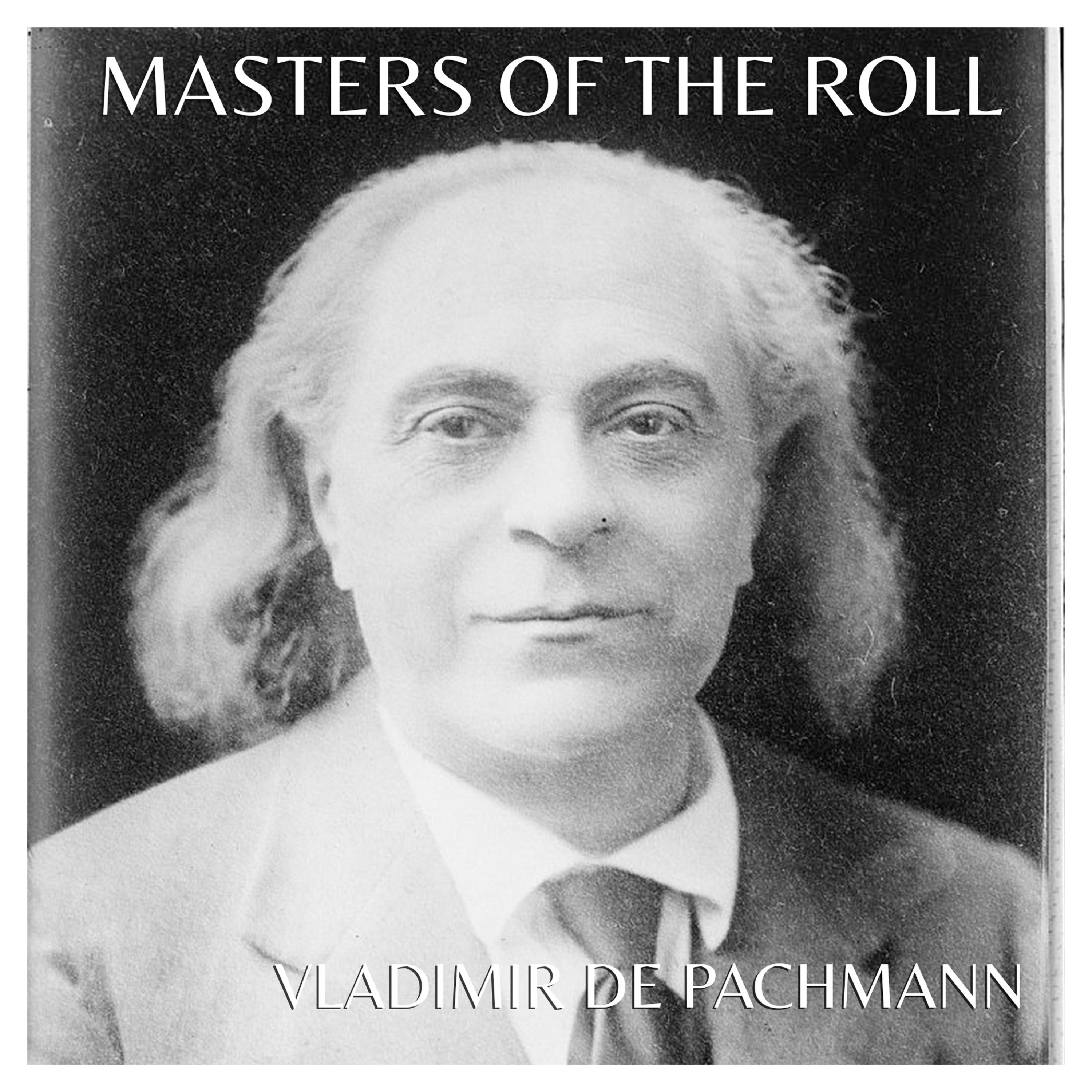 Masters of the Roll ? Vladimir De Pachmann