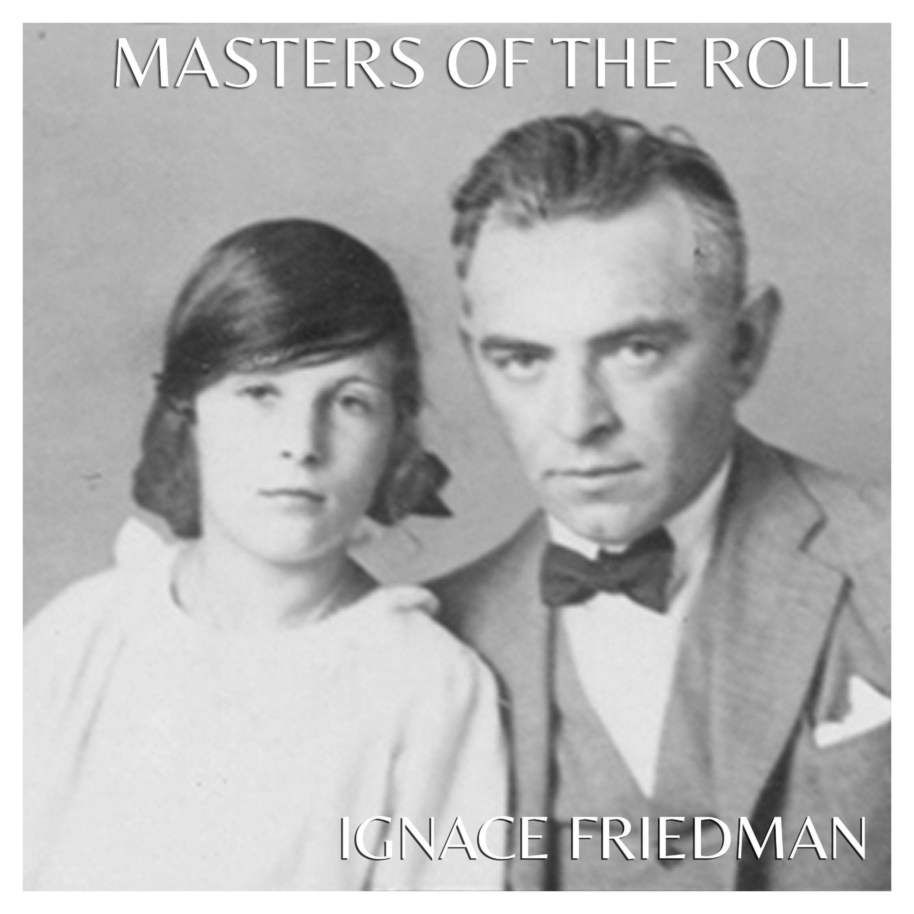 Masters of the Roll - Ignace Friedman