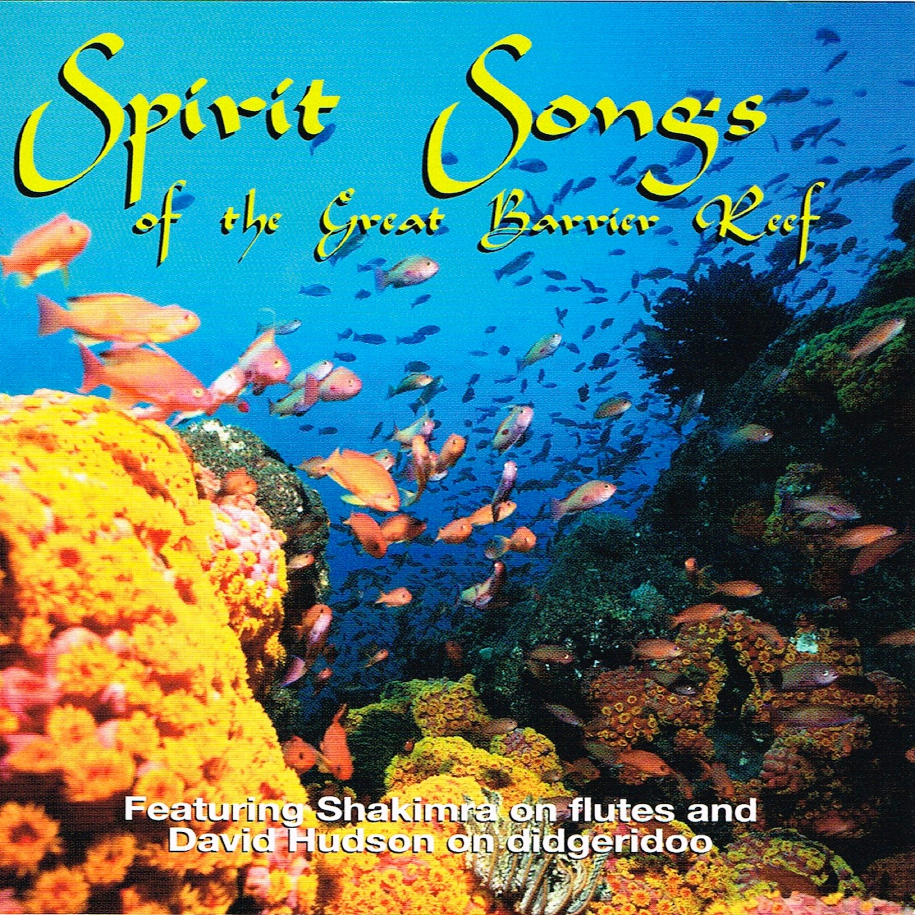Spirit Songs Of The Great Barrier Reef