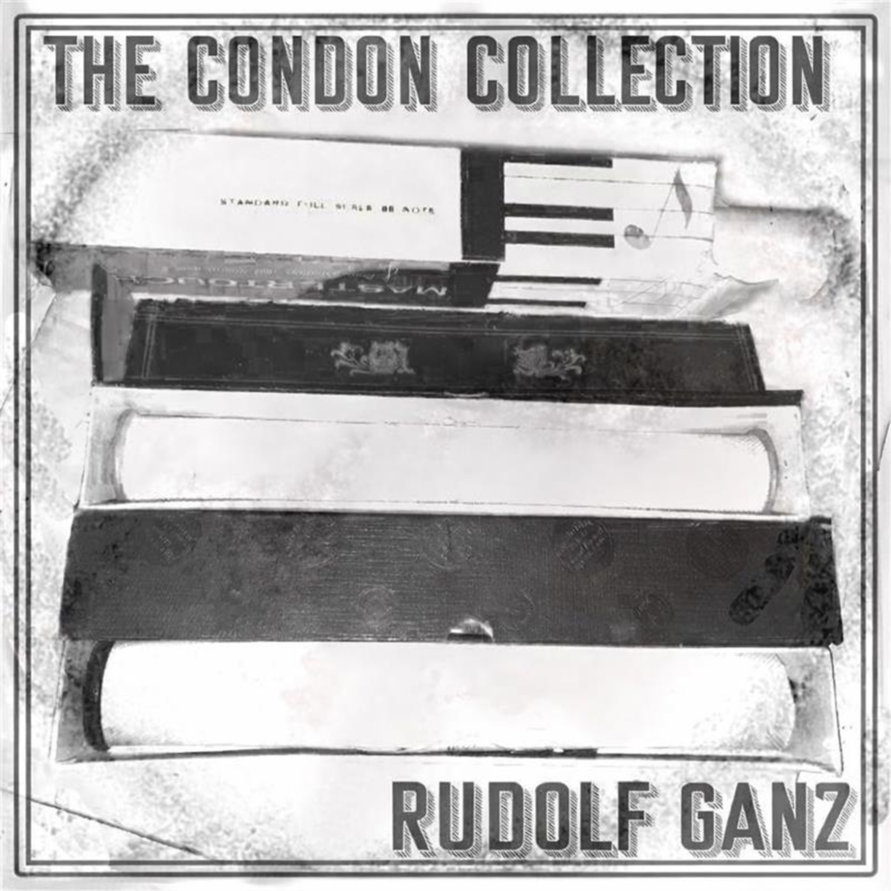 The Condon Collection ? Rudolf Ganz