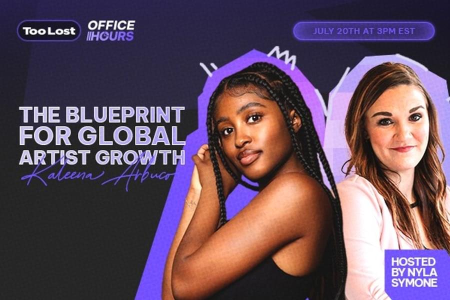 image of Join Too Lost Office Hours: The Blueprint for Global Artist Growth with Kaleena Arbuco